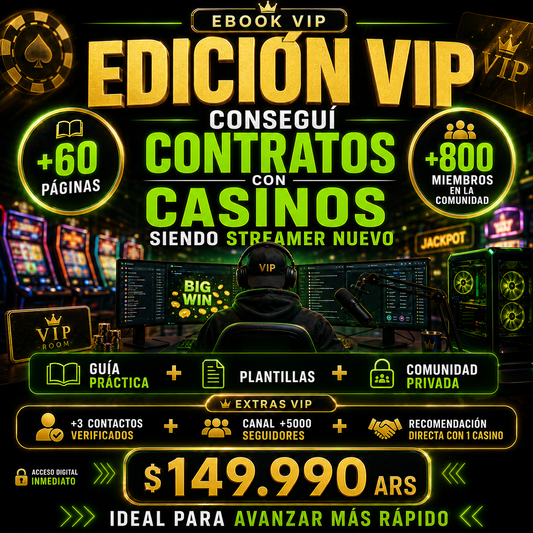 Edición VIP — Guía para conseguir contratos con casinos siendo streamer nuevo