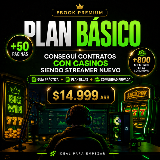 Plan Básico — Guía para conseguir contratos con casinos siendo streamer nuevo