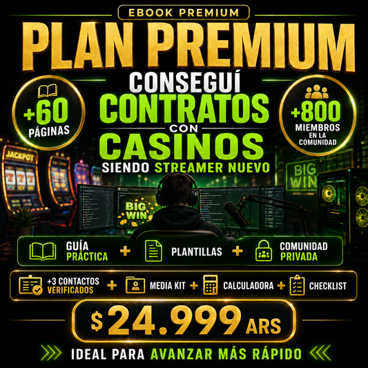 Plan Premium — Guía para conseguir contratos con casinos siendo streamer nuevo